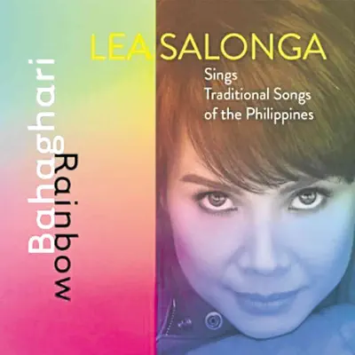 Bahaghari (Lea Salonga Sings Traditional Songs Of the Philippines) - Lea Salonga Bahaghari (Lea Salonga Sings Traditional Songs Of the Philippines) - Lea Salonga