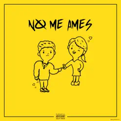 No me ames - Single - Denyerkin No me ames - Single - Denyerkin