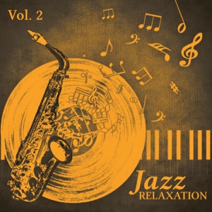 Jazz Relaxation Vol. 2 – Soothing Sounds of Saxophone and Piano, Soft Music to Relax