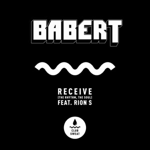 Receive (The Rhythm, The Soul) [feat. Rion S] - Single
