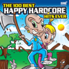 The 100 Best Happy Hardcore Hits Ever - Various Artists