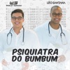 Psiquiatra Do Bumbum (Bumbum Endoidado) - Single, 2018