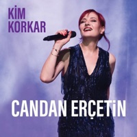 Kim Korkar - Single - Candan Erçetin