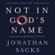 Jonathan Sacks - Not in God's Name