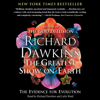The Greatest Show on Earth (Unabridged) - Richard Dawkins