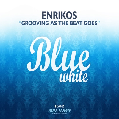 EnRIKos - Grooving As the Beat Goes