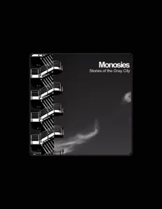 Monosies सुनें, म्यूज़िक वीडियो देखें, बायो पढ़ें, दौरे की तारीखें और बहुत कुछ देखें!