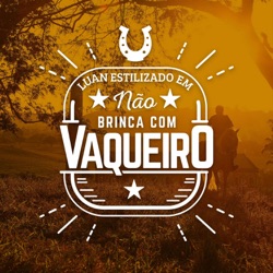 Luan Estilizado - Não Brinca Com Vaqueiro