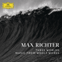 Max Richter - Three Worlds: Music from Woolf Works artwork