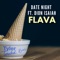 Flava (feat. Dion Isaiah) - Date Night lyrics
