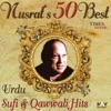 Nusrat's 50 Best of Urdu Sufi & Qawwali Hits