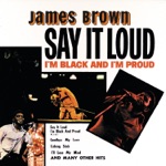 James Brown - Say It Loud - I'm Black and I'm Proud, Pts.1 & 2