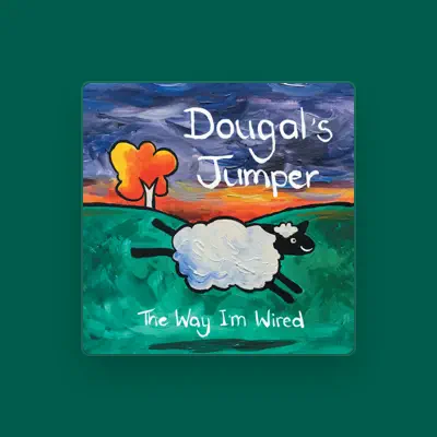 Listen to Dougal's Jumper, watch music videos, read bio, see tour dates & more!
