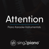 Attention (Originally Performed by Charlie Puth) [Piano Karaoke Version] - Sing2Piano