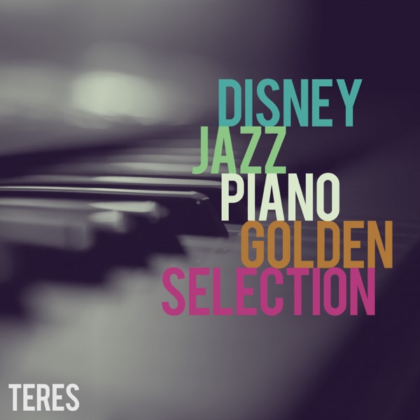 Disney Jazz Piano - Golden Selection (Smooth lounge ver.)