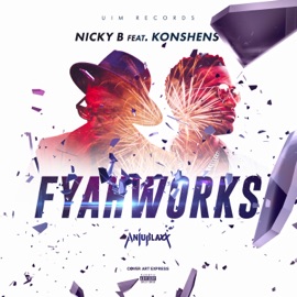 Fyahworks (feat. Konshens) Nicky B, Konshens & Anju Blaxx