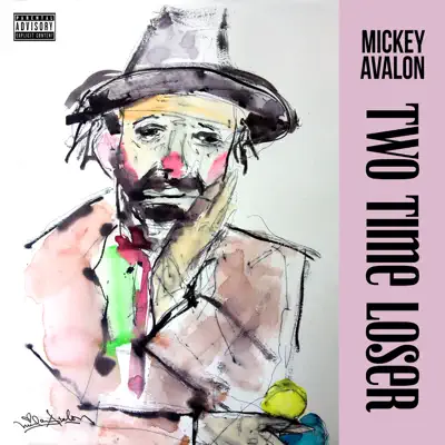 Two Time Loser - Single - Mickey Avalon