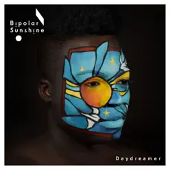 Daydreamer (Remixes) - EP - Bipolar Sunshine