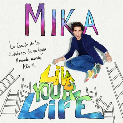 Live Your Life - Single - Mika Live Your Life - Single - Mika