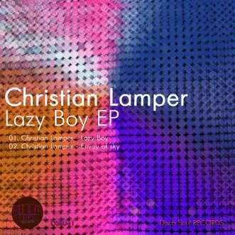 Lazy Boy Ep by Christian Lamper album reviews, ratings, credits