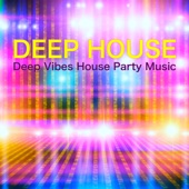 Deep House – Deep Vibes House Party Music artwork