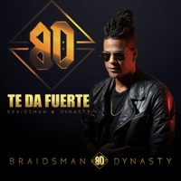 Te Da Fuerte - Single - Braidsman Dynasty