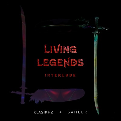 Living Legends (Interlude) [feat. Saheer] - Single