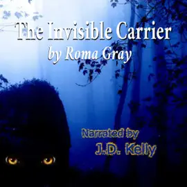 The Invisible Carrier: A Bigfoot Horror Story (Unabridged)