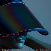 Jealousy Reign (feat. Brotharedd) - Single - Nickai