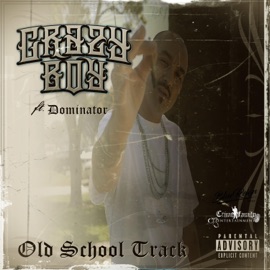 Old School Track (feat. Dominator) Crazy Boy.