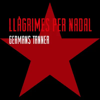 Llàgrimes Per Nadal - Single - Germans Tanner