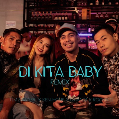 Di Kita Baby (feat. Tim Sawyer, Kenjhons & DJ Raqi) [Remix] - Single