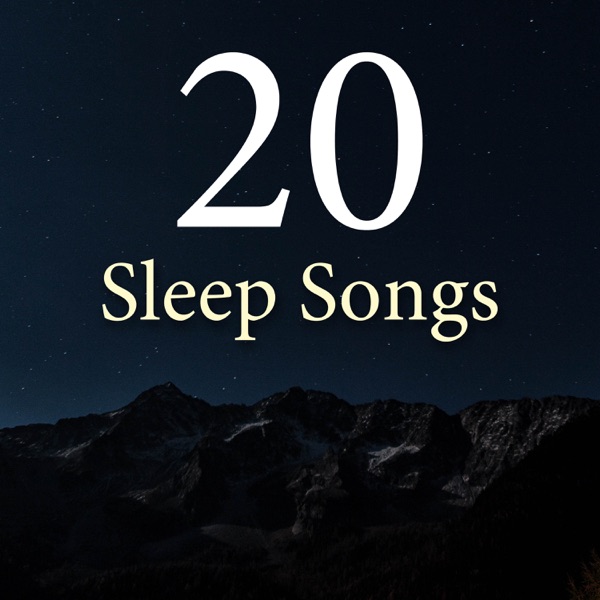 20 Sleep Songs: Zen Music, Nature Sounds, Relaxing and Calming Music for your Mind & Brain