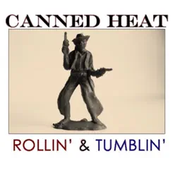 Rollin' & Tumblin' - Single - Canned Heat