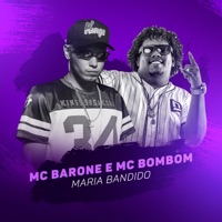 Maria Bandido - Single - Mc Barone & Mc Bombom