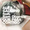 Qué Pasa Contigo (feat. Sam Obernik) [Extended Mix]