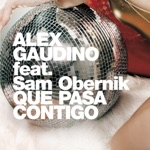 Alex Gaudino Que Pasa Contigo album cover