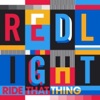 Redlight - Ride That Thing