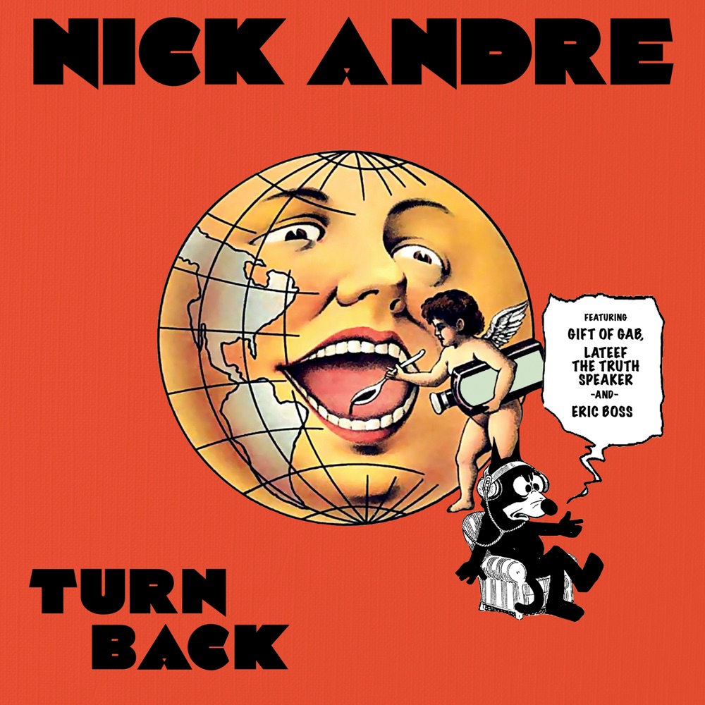 Обложка альбома «Turn Back (feat. The Gift of Gab, Lateef the Truth Speaker & Eric Boss) - Single» — Nick Andre
