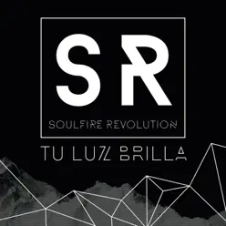 Tu Luz Brilla - Soulfire Revolution