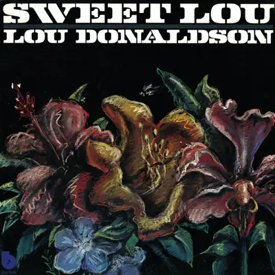 Sweet Lou - Lou Donaldson