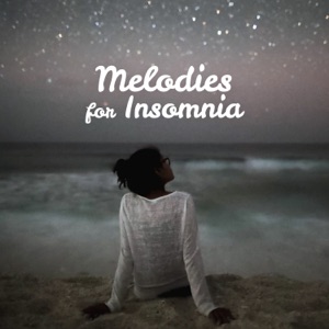 Melodies for Insomnia: Soothing Sounds to Help You Fall Asleep Quickly, Essential Relaxation Time