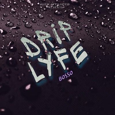Drip Lyfe