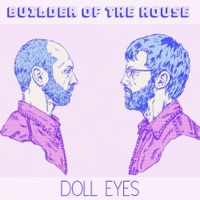 Doll Eyes - Single - Builder of the House