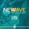 New Wave (feat. GBM Nutron & Skorch Bun It) - Single