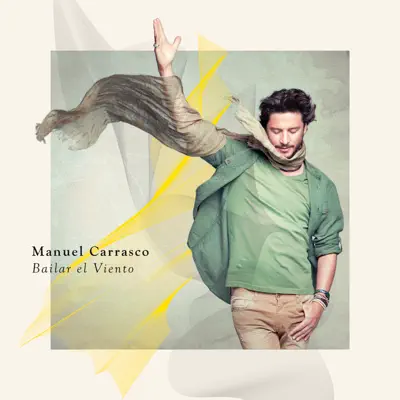 Bailar El Viento - Manuel Carrasco