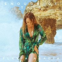 Enough of This - Single - Flavia Abadía