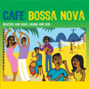 Café Bossa Nova - Beaches and Bars, Samba and Sun - Various Artists