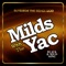 Milds with the Yac (Black & Mild Song) - DJ Suede The Remix God lyrics