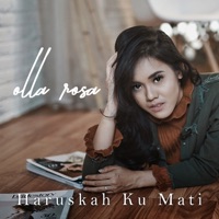 Haruskah Ku Mati - Single - Olla Rosa
